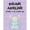 Dear Adeline, Letters to My Future Self: A Girl's Thoughts