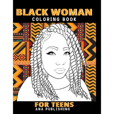 Black Woman Coloring Book for Teens: Afro Woman Coloring Book Teen Inspirational Coloring Books with Inspirational and Motivational Quotes and Sayings