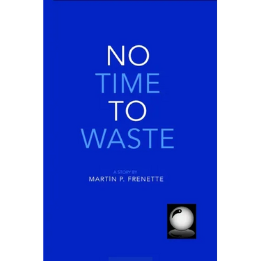 No Time To Waste