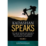 Kadashan Speaks: The Law of Nature and Nature's God, Our lives, our liberties, our Pursuit of Happiness