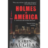 Holmes In America: A Sherlock/Holmes mystery #1