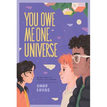 You Owe Me One, Universe (Thanks a Lot, Universe #2)