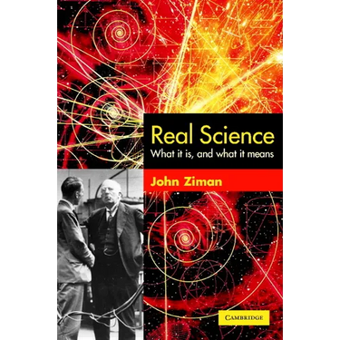 Real Science: What It Is and What It Means