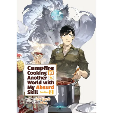 Campfire Cooking in Another World with My Absurd Skill: Omnibus 2 (Light Novel)
