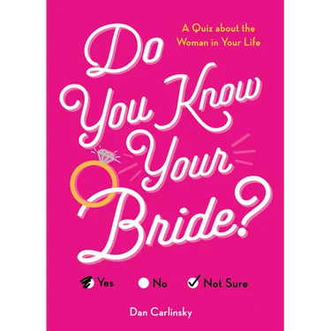 Do You Know Your Bride?: A Quiz about the Woman in Your Life