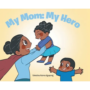 My Mom: My Hero