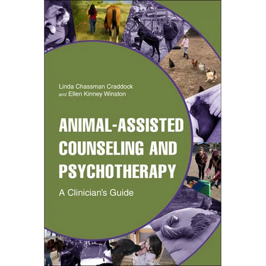 Animal-Assisted Counseling and Psychotherapy: A Clinician's Guide