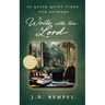Write with the Lord: 40 Quick Quiet Times for Authors