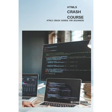 Html5 Crash Course: Html5 Crash Course For Beginners