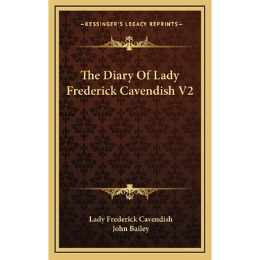 The Diary Of Lady Frederick Cavendish V2