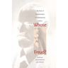 Whose Freud?: The Place of Psychoanalysis in Contemporary Culture