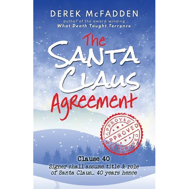 The Santa Claus Agreement: A Holiday Fable of Magic, Whimsy, and Heart