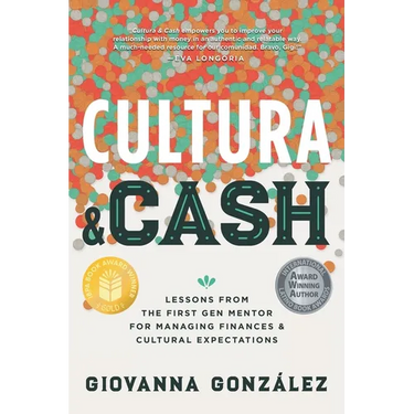 Cultura and Cash: Lessons from the First Gen Mentor for Managing Finances and Cultural Expectations