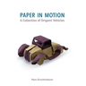 Paper in Motion: A Collection of Origami Vehicles