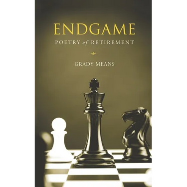 Endgame: Poetry of Retirement
