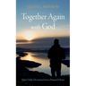 Together Again with God: More Daily Devotions from a Pastoral Heart