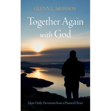 Together Again with God: More Daily Devotions from a Pastoral Heart