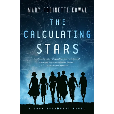 The Calculating Stars: A Lady Astronaut Novel