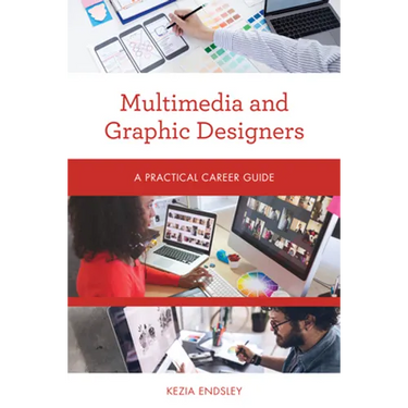 Multimedia and Graphic Designers: A Practical Career Guide