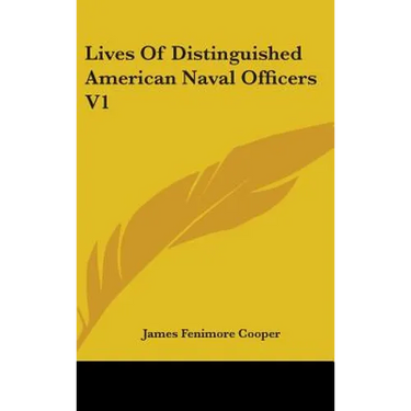 Lives Of Distinguished American Naval Officers V1