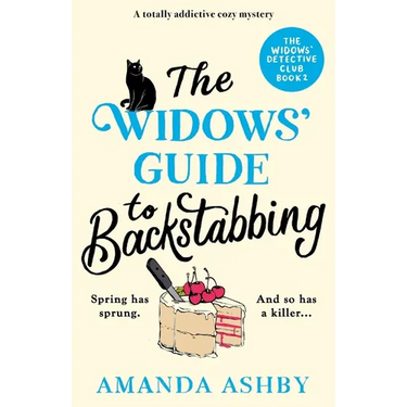 The Widows' Guide to Backstabbing: A totally addictive cozy mystery
