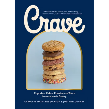 Crave: Cupcakes, Cakes, Cookies, and More from an Iconic Bakery