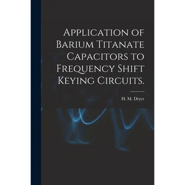 Application of Barium Titanate Capacitors to Frequency Shift Keying Circuits.