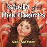 Isabella and the Pink Flamingos