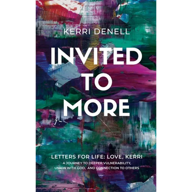 Invited to More: Letters for Life - Love, Kerri