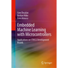 Embedded Machine Learning with Microcontrollers: Applications on Stm32 Development Boards