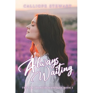 Always Waiting: A Reverse Harem Omegaverse Tale: Pack Russo