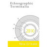 Ethnographic Terminalia, New Orleans, 2010