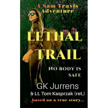 Lethal Trail: No Body Is Safe