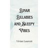 Lunar Lullabies and Sleepy Vibes