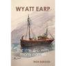 Wyatt Earp: The little ship with many names