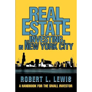 Real Estate Investing in New York City: A Handbook for the Small Investor