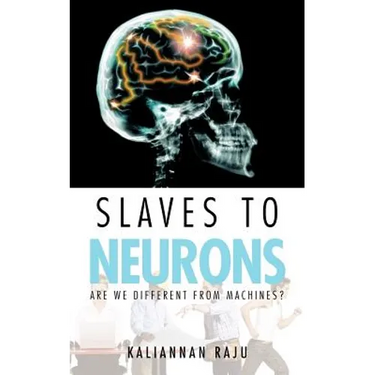 Slaves to Neurons: Are We Different from Machines?