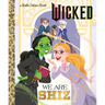 We Are Shiz (Universal Pictures Wicked)