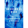 Anonymous Male: A Life Among Spies