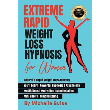 Extreme Rapid Weight Loss Hypnosis for Women: Natural & Rapid Weight Loss Journey. You'll Learn: Powerful Hypnosis ● Psychology ● Meditati