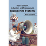 Noise Control, Reduction and Processing in Engineering Systems