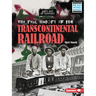 The Real History of the Transcontinental Railroad