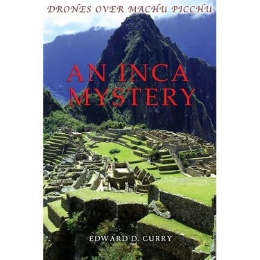 Drones Over Machu Picchu: An Inca Mystery