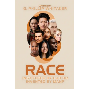 Race: Instituted by God or Invented by Man?