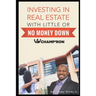 Investing In Real Estate With Little Or No Money Down