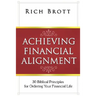 Achieving Financial Alignment: 30 Biblical Principles for Ordering Your Financial Life