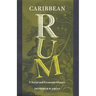 Caribbean Rum: A Social and Economic History