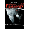 Frankenstein or the Modern Prometheus