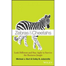 Zebras and Cheetahs: Look Different and Stay Agile to Survive the Business Jungle