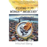 Flying on the Wings of Mercury